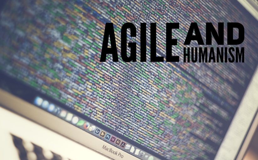 Agile. To humanism through software